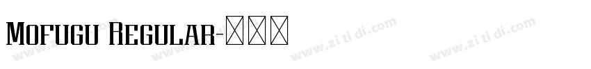 Mofugu Regular字体转换 Mofugu Regular字体转换